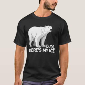 Hörru var är min Polar för klimatförändring? T Shirt