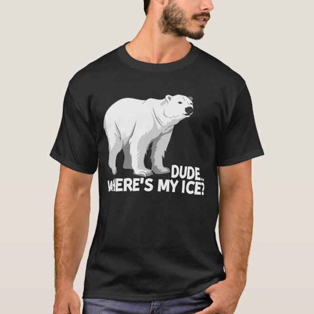 Hörru var är min Polar för klimatförändring? T Shirt (Framsida)