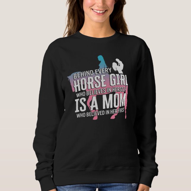 Horse Behind Every Horse Girl Horse Mom Riding Equ T Shirt (Framsida)