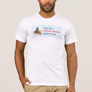 Horse_ebooks T Shirt