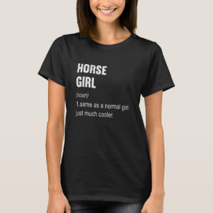 Horse Girl Definition Horse Women T Shirt
