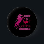 Horse Girls Women ger bara en flicka som Kärlek Ho Knapp<br><div class="desc">Horse Girls Women ger bara en flicka som Kärlek Horse</div>