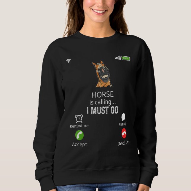 Horse Is Calling I Must Go Animal  Sarcasm T Shirt (Framsida)