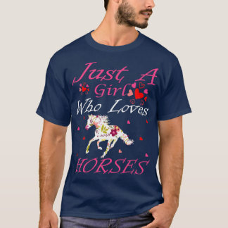 Horse Lover Bara en flicka som Kärlek Horses 9 T Shirt