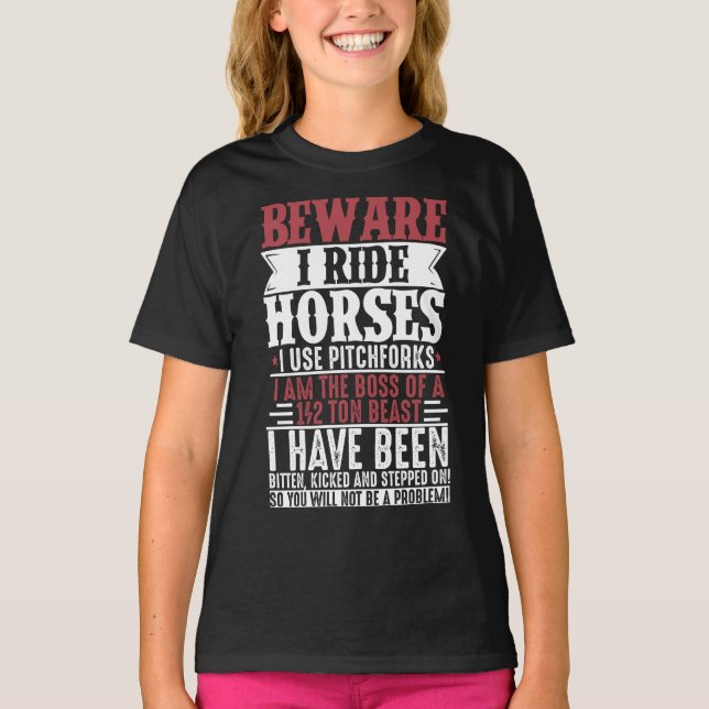 Horse Lover Equestrian Riding Beware I Ride Horses T Shirt (Framsida)