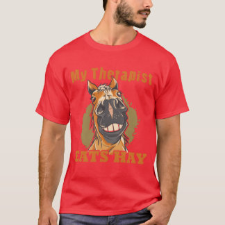 Horse Lover Horse Girl Myherapist Eats Hay retro T Shirt