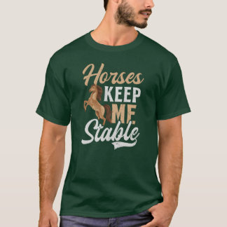 Horse Lover Horses Behålla mig Stable lustig T Shirt