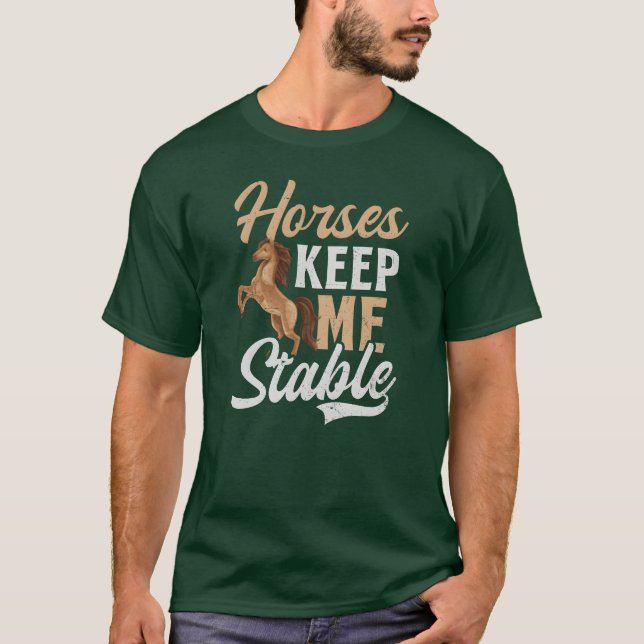 Horse Lover Horses Behålla mig Stable lustig T Shirt (Framsida)