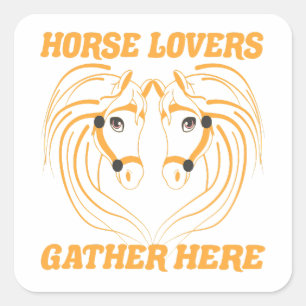 HORSE LOVERS SAMMAN HÄR. FYRKANTIGT KLISTERMÄRKE