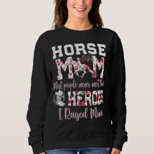 Horse Mamma Nost People möter aldrig sina hjältar T Shirt