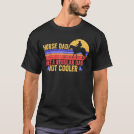 Horse Pappa som Normal Pappa men Cooler Fars dag T Shirt