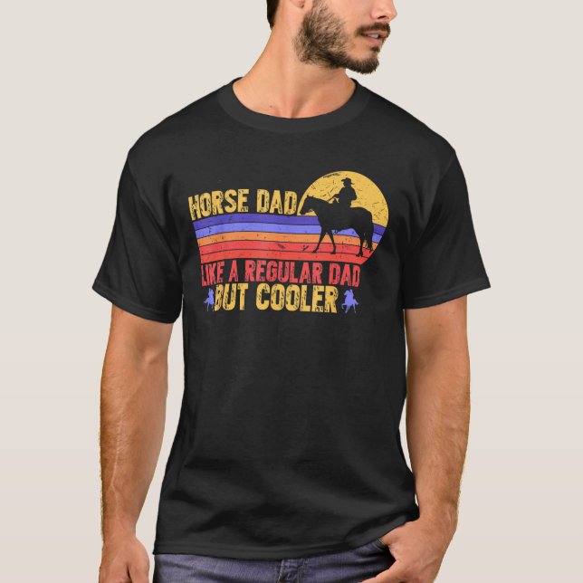 Horse Pappa som Normal Pappa men Cooler Fars dag T Shirt (Framsida)