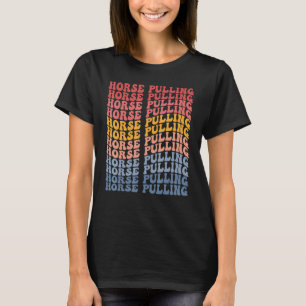 Horse Pulling Groovy Retro Sports T Shirt