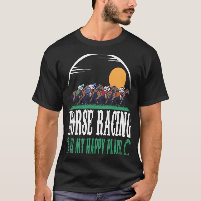 Horse Racing Is My Happy Place Jockeys Horse Racin T Shirt (Framsida)