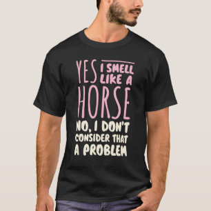 Horse Rider Smell som en häst T Shirt