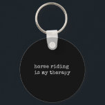 Horse Riding är min terapi Nyckelring<br><div class="desc">Horse Riding är min terapi</div>