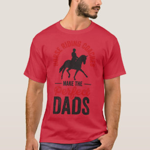 Horse Riding Equestrian Coach Perfekt Pappa Sports T Shirt