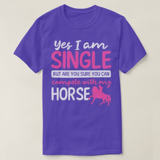 Horse Riding Yes Im Single Gift T Shirt (Design framsida)