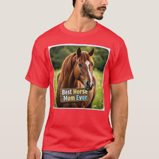 Horse säger den bästa hästen mamma någonsin t shirt
