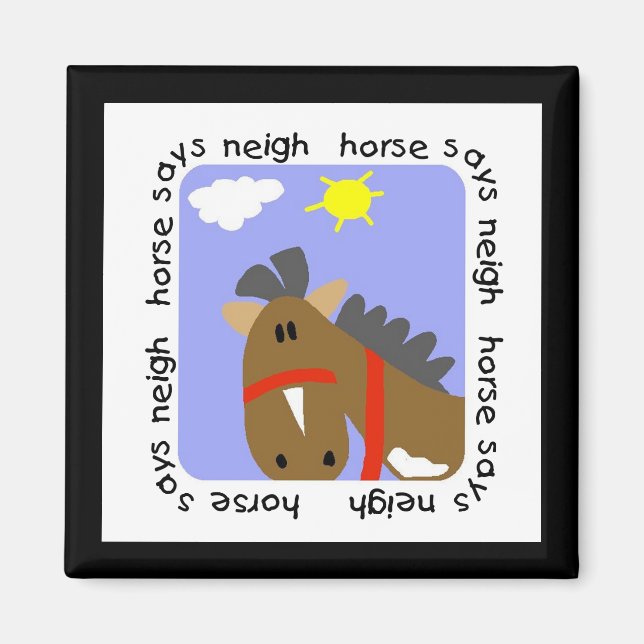 Horse Says Neigh Tshirts och Gifts Magnet (Framsidan)