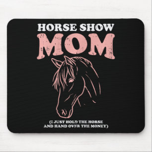 Horse Show Mamma Funny Equestrian W Musmatta