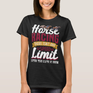 Horse Tävla Det finns ingen hastighetsbegränsning T Shirt