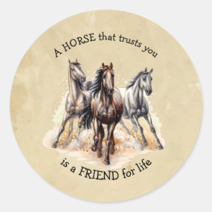 HORSE: Trusts FRIEND for life Quote Award Runt Klistermärke