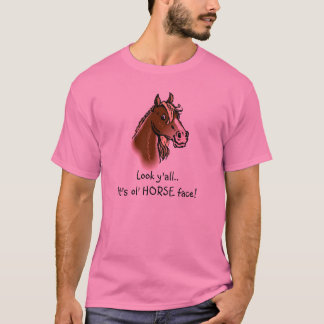 Horseface ser dig. Det är olHÄSTansikte! Tee Shirt