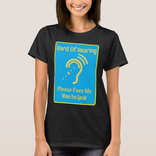 Hörselnedsattning T Shirt (Framsida)