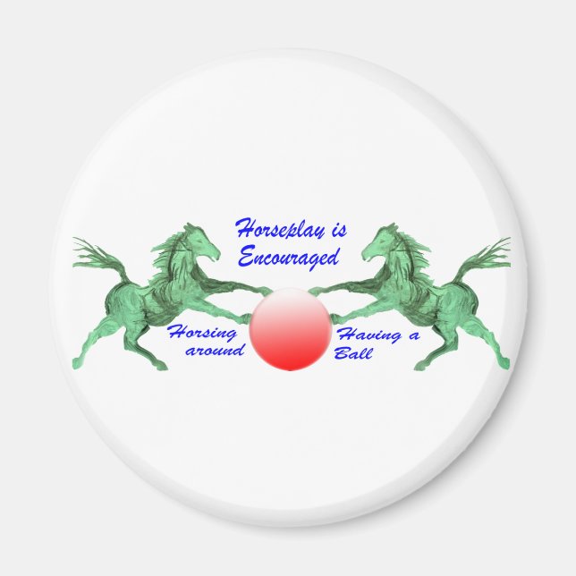 Horseplay uppmuntras magnet (Framsidan)
