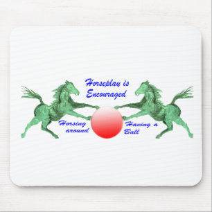 Horseplay uppmuntras musmatta