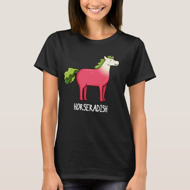 Horseradish Funny Horse Pun Mörk BG T Shirt (Framsida)
