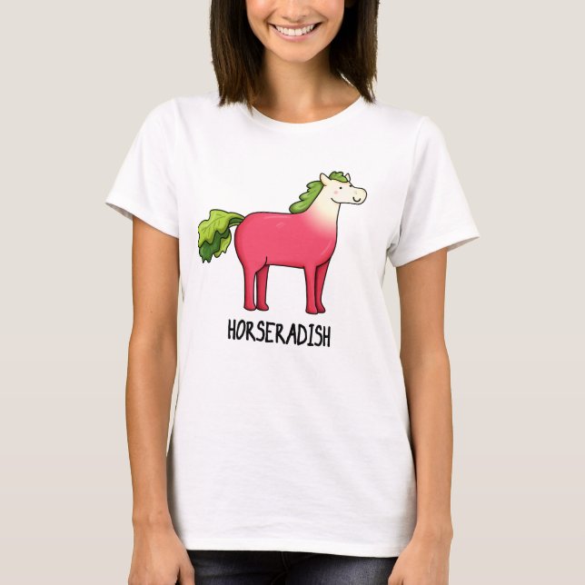 Horseradish Funny Horse Pun T Shirt (Framsida)