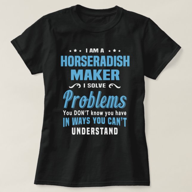 Horseradish Maker T Shirt (Design framsida)