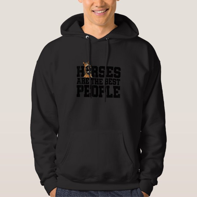 Horses Are The Best People Horse Lover Equestrian  Hoodie (Framsida)