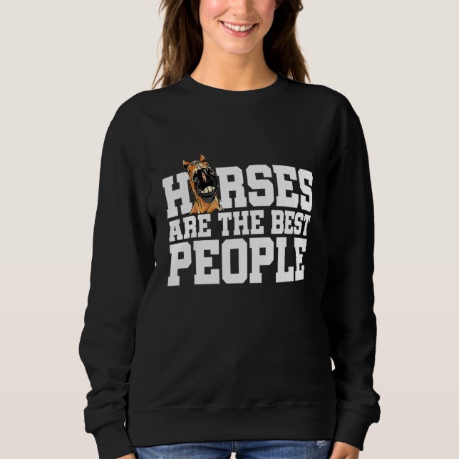 Horses Are The Best People Horse Lover Equestrian  T Shirt (Framsida)