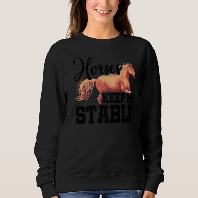Horses Keep Me Stable Horse Lover Equestrian Horse T Shirt (Framsida)