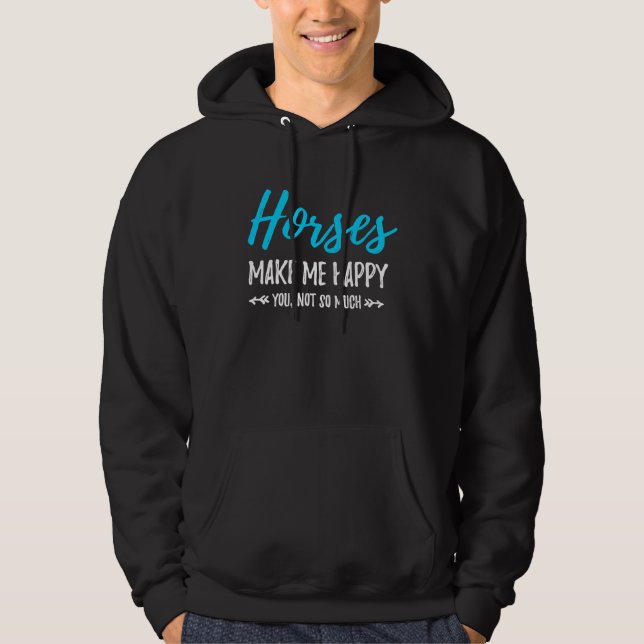 Horses Make Me Happy  Equestrian Hoodie (Framsida)