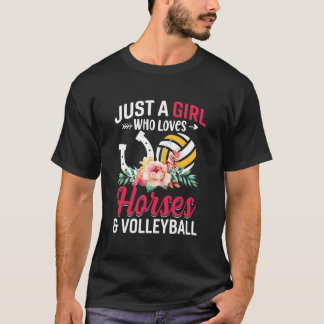 Horses Volleyball Just A Who Loves T Shirt