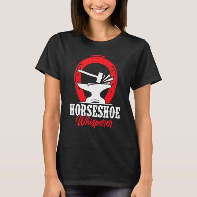 Horseshoe Whisperer Hovslagare T Shirt (Framsida)