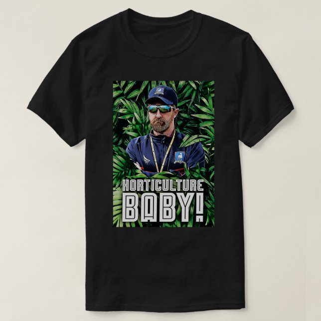 Horticulture Baby! Classic T-Shirt.png T Shirt (Design framsida)