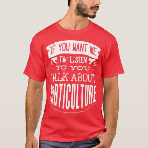 Hortikulturist tal om trädgårdsodling t shirt