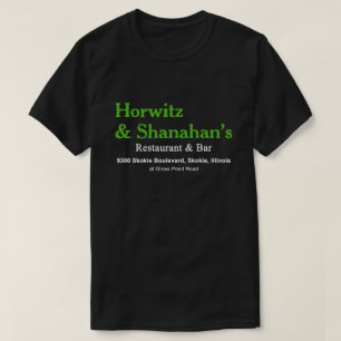 Horwitz & Shanahans Restaurant och Pub, Skokie T Shirt