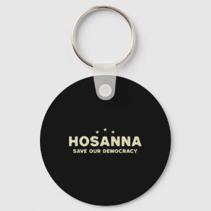 Hosanna Spara Vår demokrati, kristanti-trumpo Nyckelring