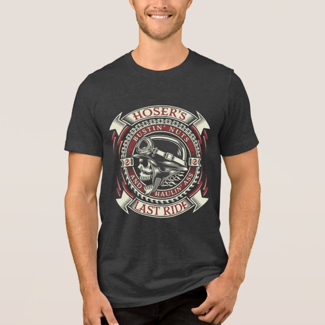 Hoser's Last Ride T Shirt (Framsida)