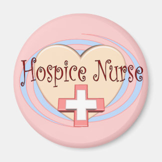 Hospice Nurse gifts Magnet