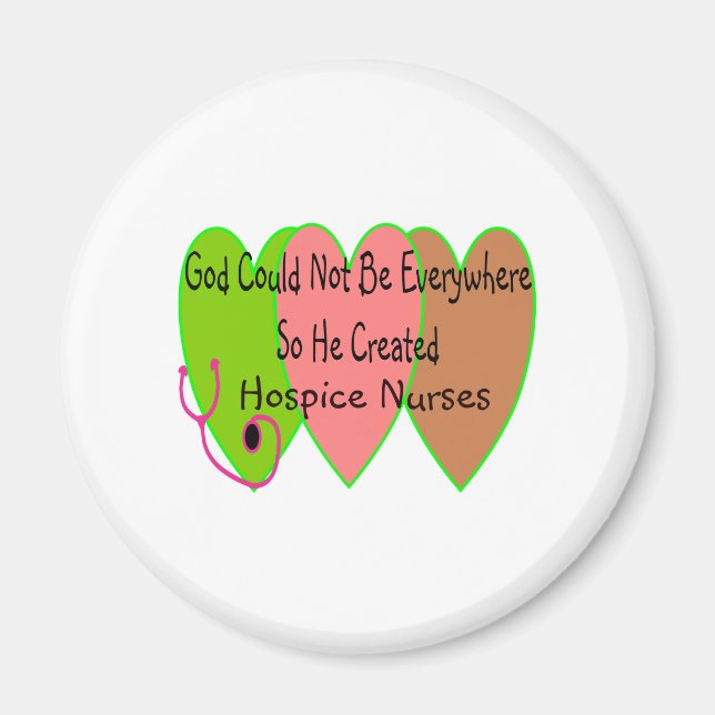 Hospice Nurse "Gud kan inte vara överallt" Magnet (Framsidan)