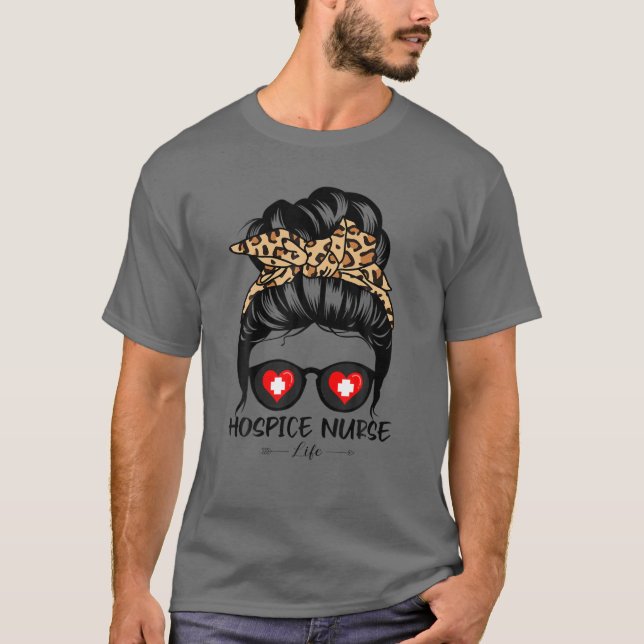 Hospice Nurse Life Messy Bun Hair Funny Leopard Nu T Shirt (Framsida)