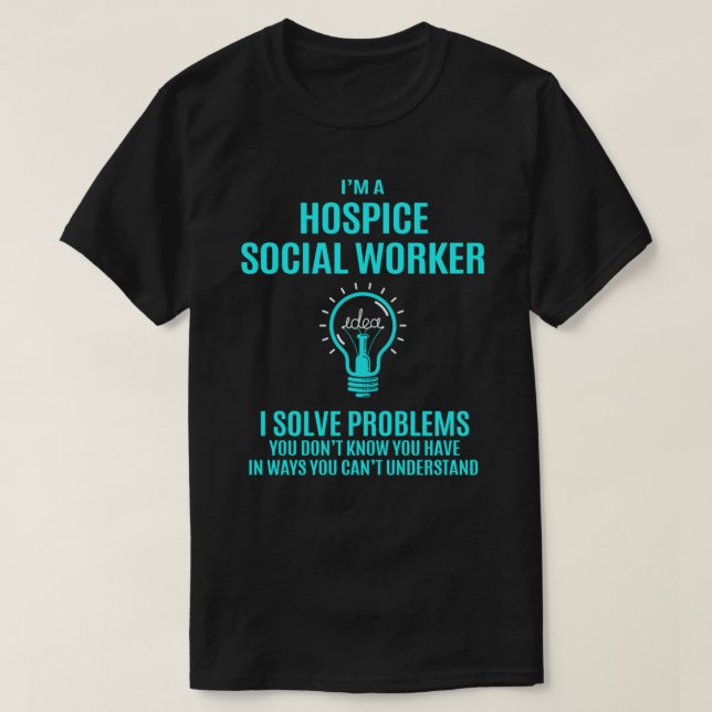 Hospice Social Worker T Shirt - jag löser problem  (Design framsida)