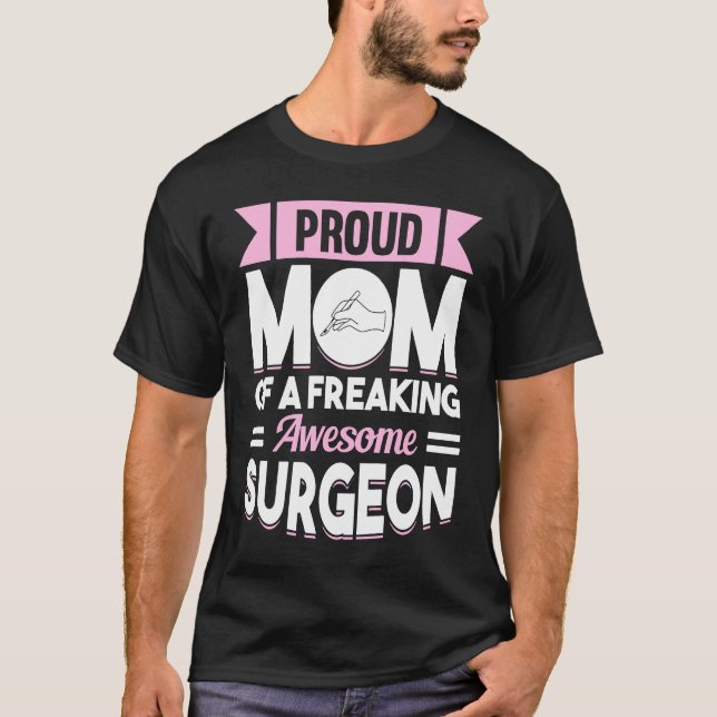 Hospital Surgery Medical Doctor Mother Surgeon Mom T Shirt (Framsida)